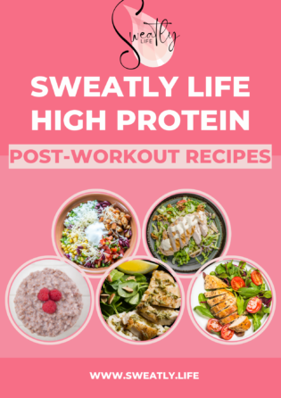 Sweatly High-Protein Post-Workout Recipe Pack | 15 High-Protein Post Workout Recipes